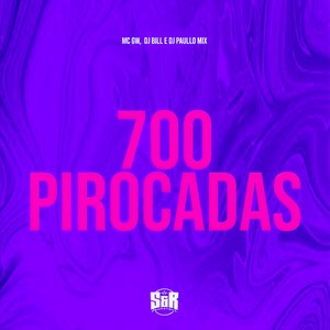 700 Pirocada (Explicit)