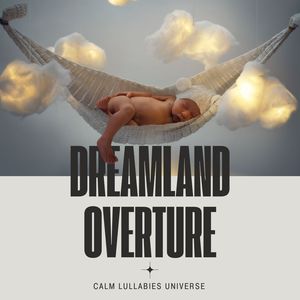 Dreamland Overture: Sleep Music