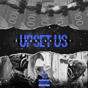 Upset Us (feat. 17TT) (Explicit)