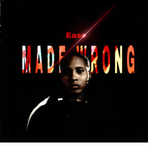 Made Wrong (Explicit)