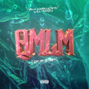 Q.M.L.M (feat. MazzeMelodies) (Explicit)