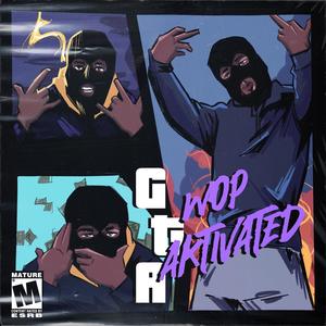 Wop Aktivated! (Explicit)