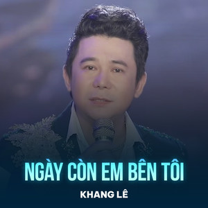 Ngày Còn Em Bên Tôi