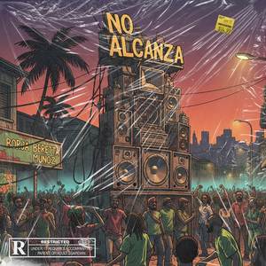 No Alcanza (Explicit)