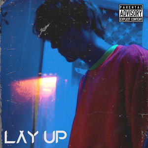 Lay Up (Explicit)