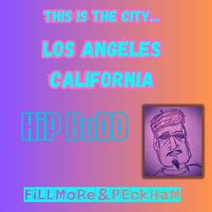 Los Angeles California (feat. Saxworth & Fillmore & Peckham)