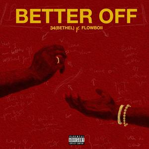 Better Off (feat. Flowboii)