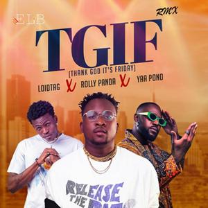 TGIF RMX (feat. Yaa Pono & Loidtag)
