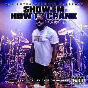 Show Em How to Crank, Vol. 3 (Explicit)