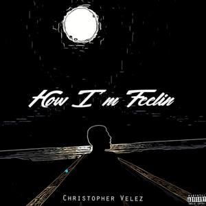 How I'm Feelin (Explicit)