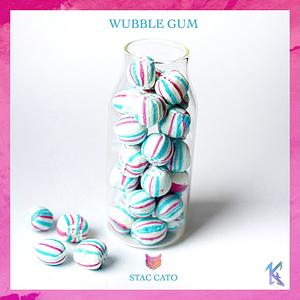 Wubble Gum