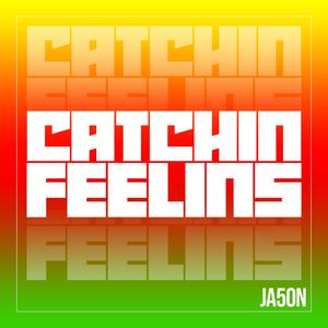 Catchin' Feelins (feat. A'leighsha)