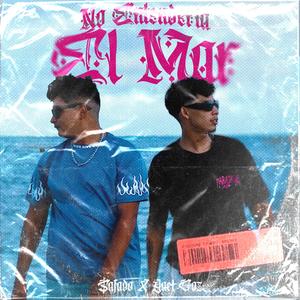 No Entenderia El Mar (feat. $AFAD0) [Explicit]