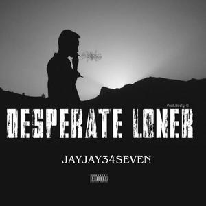 Desperate loner (Explicit)