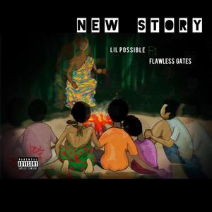 New Story (feat. flawless Gates) (Explicit)