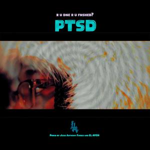 r u dne r u fnshd? (PTSD) (Explicit)