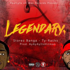 Legendary(feat. Ty Racks) (Explicit)