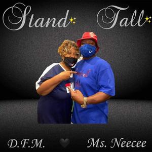 Stand Tall (feat. Ms. Neecee)