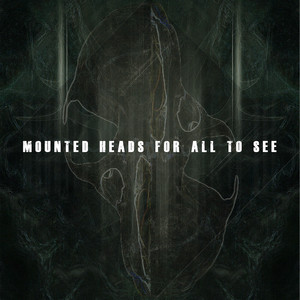 Mounted Heads For All To See (Instrumental)
