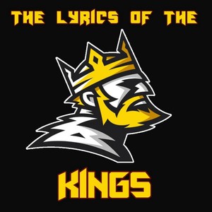The Lyrics Of The Kings (Explicit)