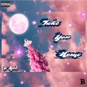 Take You Home (Explicit)