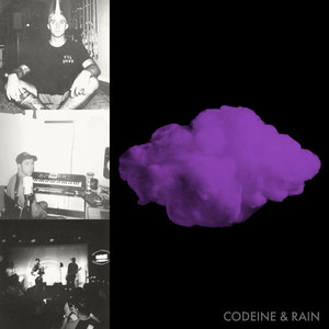 Codeine and Rain