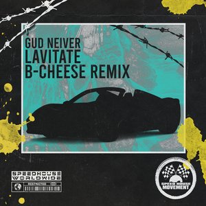 Lavitate (B-Cheese Remix)