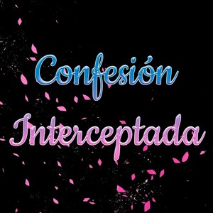 Confesión Interceptada