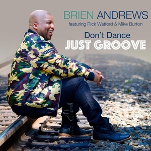 Don't Dance Just Groove (feat. Rick Watford & Mike Burton)