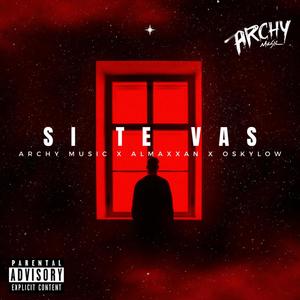 Si Te Vas (feat. CAME BEATS) [Explicit]