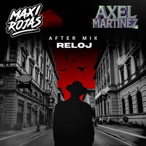 Reloj (feat. Axel Martinez) (After Mix)
