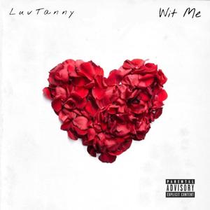 Wit Me (Explicit)