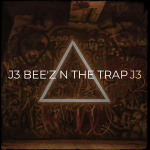 J3 Bee'z n the Trap (Explicit)