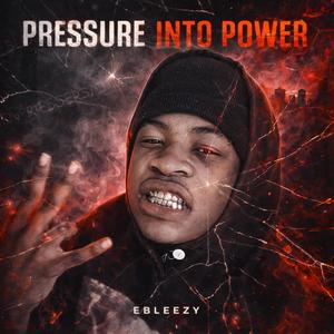 PRESSURE INTO POWER! (Explicit)