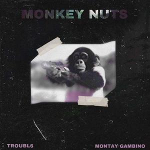 Monkey Nuts(feat. Montay Gambino) (Explicit)