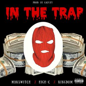 In the Trap(feat. Mbkswitch & Kingdom) (Explicit)