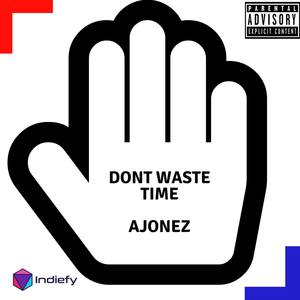 Don't Waste Time