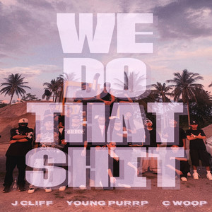 We Do That **** (Explicit)