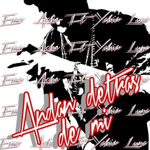 Andan Detras de Mi (feat. EmeAche) [Explicit]