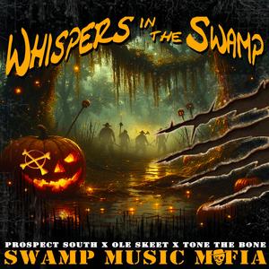 Whispers in the Swamp (Halloween Song) (Explicit)