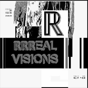 RRREAL VISIONS