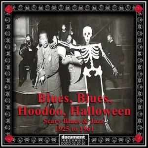 Blues, Blues, Hoodoo, Halloween - Scary Blues & Jazz 1925-1961