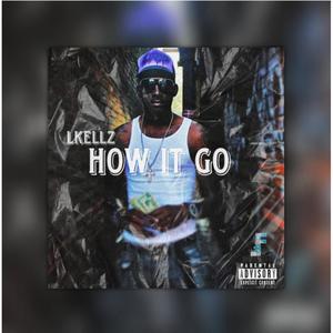 How It Go (Explicit)