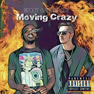 Moving crazy(feat. Spoot)
