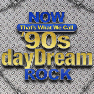 Now That's What We Call '90s dayDream Rock (Live)