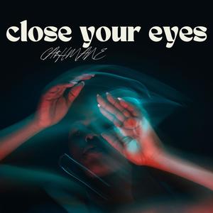 Close Your Eyes (Explicit)
