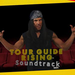 Tour Guide Rising (Explicit)