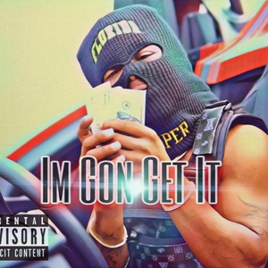 Im Gon Get It (feat. Dolo Dubb) [Explicit]