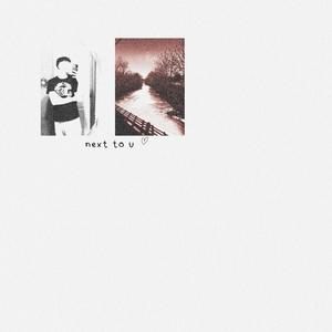 next to u (feat. Facile) (Explicit)