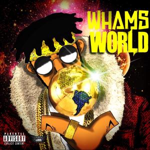 Whams World: Mixtape (Explicit)